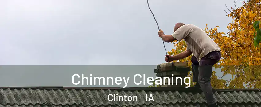  Chimney Cleaning Clinton - IA