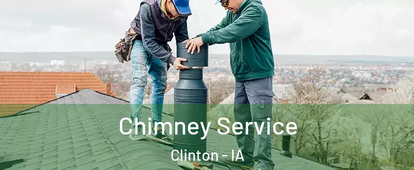  Chimney Service Clinton - IA