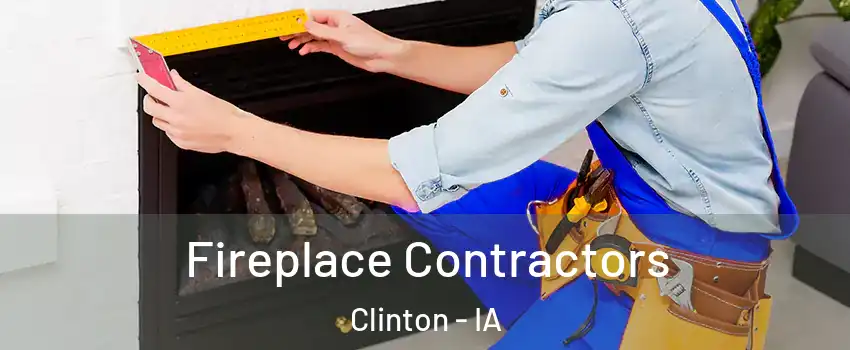  Fireplace Contractors Clinton - IA