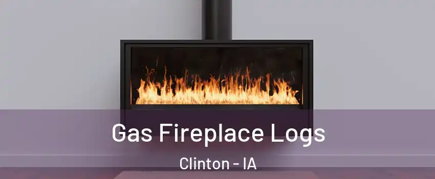  Gas Fireplace Logs Clinton - IA
