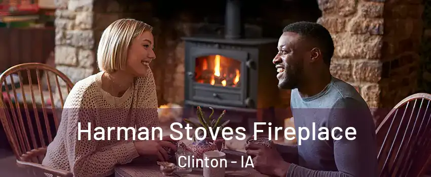  Harman Stoves Fireplace Clinton - IA