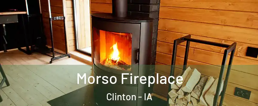  Morso Fireplace Clinton - IA