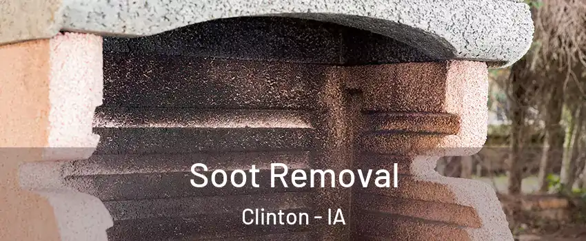  Soot Removal Clinton - IA