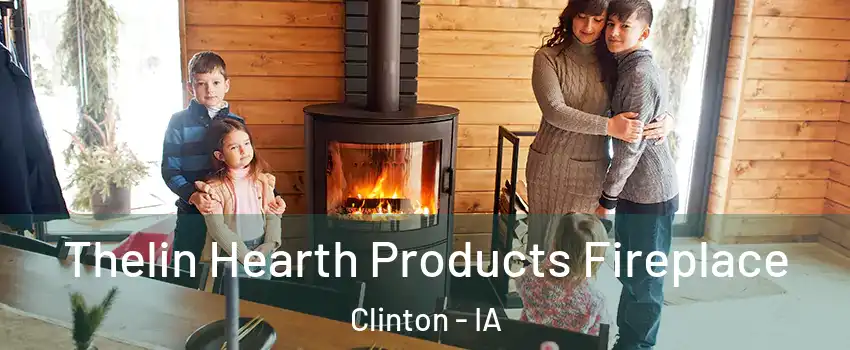  Thelin Hearth Products Fireplace Clinton - IA